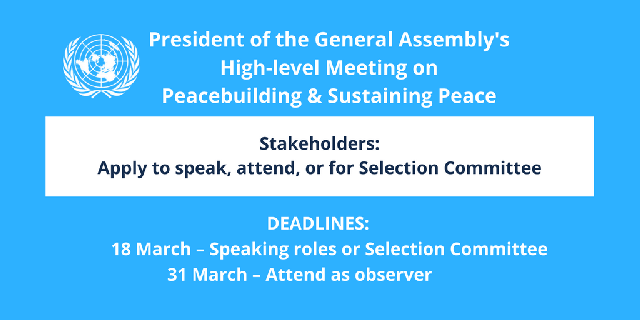 Apply to Speak or Attend 2018 President of the General Assembly's High-level Meeting on Peacebuilding and Sustaining Peace