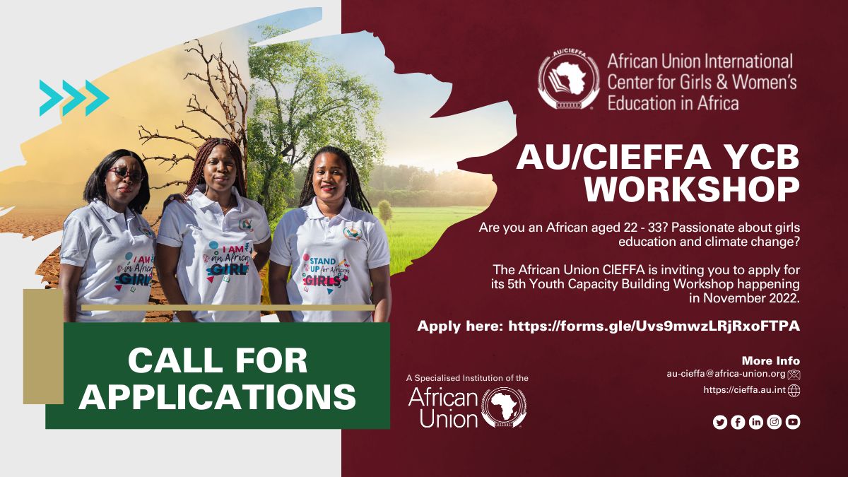 African Union's International Center for Girls' and Women's Education in Africa (AU CIEFFA) 5th African Union Youth Capacity Building Workshop (Fully Funded) Youth Capacity Building Workshop